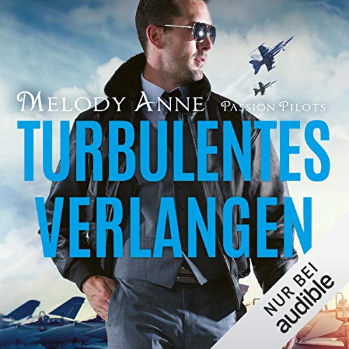 Turbulentes Verlangen: Passion Pilots 2  (Hörbuch)